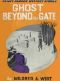 [Gutenberg 34395] • Ghost Beyond the Gate